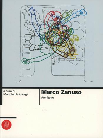 Marco Zanuso. Architetto. Ediz. illustrata  - Libro Skira 2013, Skira mini saggi | Libraccio.it