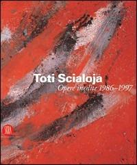 Toti Scialoja. Opere 1955-1963  - Libro Skira 2000, Arte moderna. Cataloghi | Libraccio.it