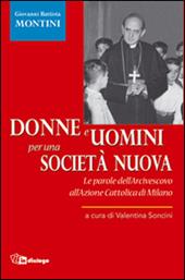 Donne e uomini per una società nuova. Le parole dell'Arcivescovo all'Azione Cattolica di Milano