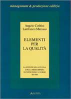 Elementi per la qualità. La gestione della piccola e della media impresa di costruzione e le norme ISO 9000 - Angelo Ciribini, Lanfranco Marasso - Libro Alinea 1996, Management e produzione edilizia | Libraccio.it