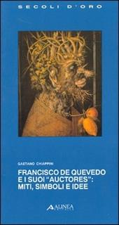 Francisco de Quevedo e i suoi «Auctores»: miti, simboli e idee