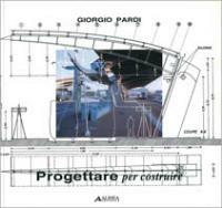 Progettare per costruire  - Libro Alinea 1999, Quaderni Ditac | Libraccio.it