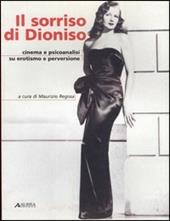 Il sorriso di Dioniso. Cinema e psicoanalisi su erotismo e perversione