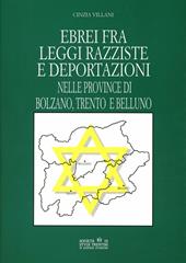 Ebrei fra leggi razziste e deportazioni nelle province di Bolzano, Trento e Belluno