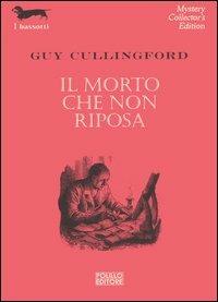 Il morto che non riposa - Guy Cullingford - Libro Polillo 2003, I bassotti | Libraccio.it