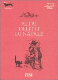 Altri delitti di Natale  - Libro Polillo 2006, I bassotti | Libraccio.it