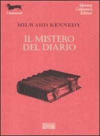 Il mistero del diario - Milward Kennedy - Libro Polillo 2009, I bassotti | Libraccio.it