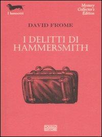 I delitti di Hammersmith - David Frome - Libro Polillo 2009, I bassotti | Libraccio.it