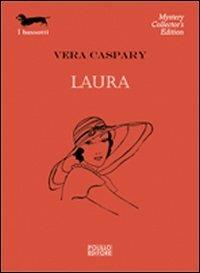 Laura - Vera Caspary - Libro Polillo 2009, I bassotti | Libraccio.it