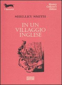 In un villaggio inglese - Shelley Smith - Libro Polillo 2010, I bassotti | Libraccio.it