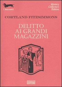 Delitto ai grandi magazzini - Cortland Fitzsimmons - Libro Polillo 2011, I bassotti | Libraccio.it