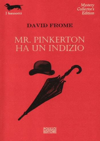 Mr. Pinkerton ha un indizio - David Frome - Libro Polillo 2012, I bassotti | Libraccio.it