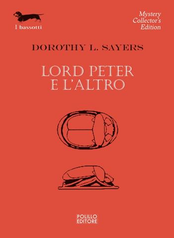 Lord Peter e l'altro - Dorothy Leigh Sayers - Libro Polillo 2023, I bassotti | Libraccio.it