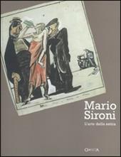 Mario Sironi. L'arte della satira. Catalogo della mostra (Milano, 25 novembre 2004-23 gennaio 2005)