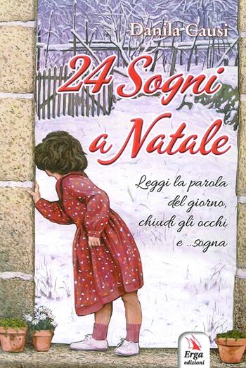 24 sogni a Natale. Ediz. illustrata - Danila Causi - Libro ERGA 2016 | Libraccio.it