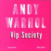 Andy Warhol VIP Society. Ediz. a colori