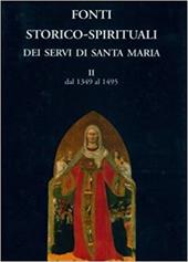 Fonti storico-spirituali dei Servi di Santa Maria. Vol. 2: Dal 1349 al 1495.