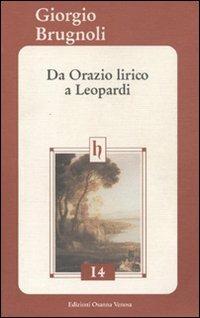 Da Orazio lirico a Leopardi - Giorgio Brugnoli - Libro Osanna Edizioni 1996, Horatiana | Libraccio.it