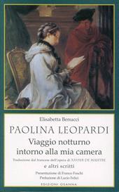 Paolina Leopardi «Viaggio notturno intorno alla mia camera» (traduzione dal francese dell'opera di X. de Maistre) e altri scritti