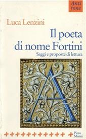 Il poeta di nome Fortini. Saggi e proposte di lettura