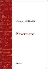 Nevermore - Folco Portinari - Libro Manni 2004, La scrittura e la storia | Libraccio.it