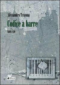 Codice a barre - Alessandro Trigona - Libro Manni 2007, Pretesti | Libraccio.it