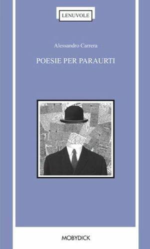 Poesie per paraurti - Alessandro Carrera - Libro Mobydick (Faenza) 2012, Le nuvole | Libraccio.it