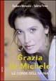 Grazia Di Michele. Le corde dell'anima - Barbara Mengozzi, Valeria Festa - Libro BastogiLibri 2004, Gli aironi | Libraccio.it
