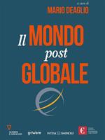   Il mondo post globale
