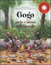 Gogo canta e suona nella giungla. Con CD-Audio