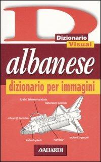 Albanese. Dizionario per immagini - Paola Guerra, Alberto Spagnoli - Libro Vallardi A. 1997, Dizionario Visual | Libraccio.it
