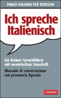 Parlo italiano per tedeschi - Erica Pichler - Libro Vallardi A. 2006, Manuali di conversazione | Libraccio.it