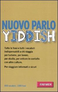 Nuovo parlo yiddish - Davide Astori - Libro Vallardi A. 2001, Manuali di conversazione | Libraccio.it