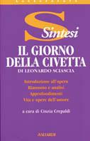 Leonardo Sciascia. Il giorno della civetta - Cinzia Crepaldi - Libro Vallardi A. 2002, Sintesi | Libraccio.it