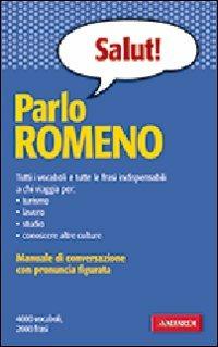 Parlo romeno - Doina Condrea Derer - Libro Vallardi A. 2003, Manuali di conversazione | Libraccio.it