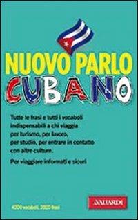 Nuovo parlo cubano - Irina Matilde Bajini - Libro Vallardi A. 2006, Manuali di conversazione | Libraccio.it