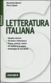 Letteratura italiana - Raouletta Baroni, Piero Cigada - Libro Vallardi A. 2005, Sintesi | Libraccio.it