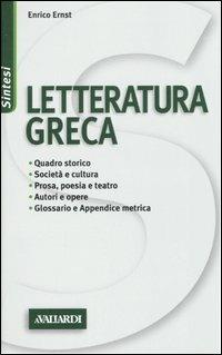 Letteratura greca - Enrico Ernst - Libro Vallardi A. 2005, Sintesi | Libraccio.it