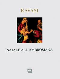 Natale all'Ambrosiana - Gianfranco Ravasi - Libro Interlinea 2003, Nativitas | Libraccio.it
