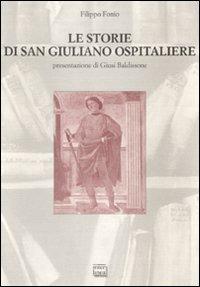Le storie di San Giuliano Ospitaliere - Filippo Fonio - Libro Interlinea 2008, Studi | Libraccio.it