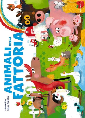 Animali della fattoria - Anton Poitier, Sophia Touliatou - Libro Fatatrac 2017, Cù Cù 3-5 | Libraccio.it