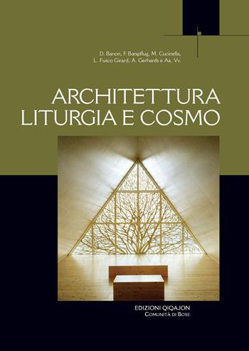 Architettura liturgia e cosmo - François Boespflug, Albert Gerhards, David Banon - Libro Qiqajon 2015, Liturgia e vita | Libraccio.it