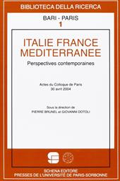 Italie France Méditerranée. Perspectives contemporaines. Actes du Colloque de Paris, 30 Avril 2004