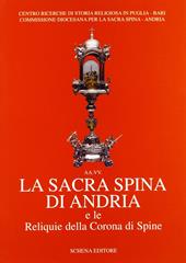 La sacra spina di Andria e le reliquie della corona di spine