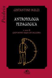 Antropologia pedagogica - Costantino Melzi - Libro Pensa Multimedia 2008, Paideia | Libraccio.it