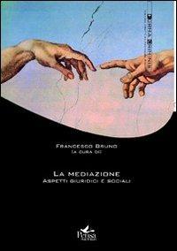 La mediazione. Aspetti giuridici e sociali  - Libro Pensa Multimedia 2012, Forma criminis | Libraccio.it