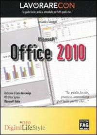 Lavorare con Microsoft Office 2010 - Alessandra Salvaggio - Libro FAG 2011, Pro DigitalLifeStyle | Libraccio.it