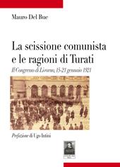 La scissione comunista e le ragioni di Turati. Il Congresso di Livorno, 15-21 gennaio 1921