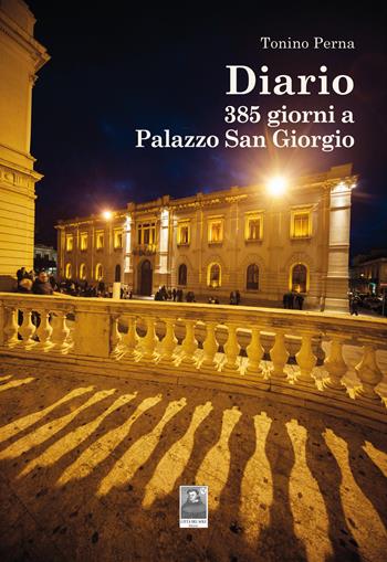 Diario. 385 giorni a Palazzo San Giorgio - Tonino Perna - Libro Città del Sole Edizioni 2022, La vita narrata | Libraccio.it