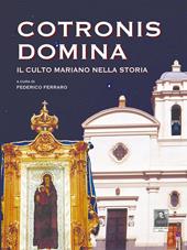 Cotronis Domina. Il culto mariano nella storia